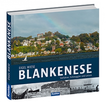 Eigel Wiese Blankenese Seefahrer, Schmuggler und Lotsen Hamburg Elbe Buch