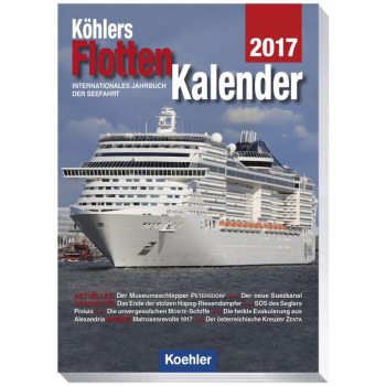 Köhlers Flottenkalender 2017 Internationales Jahrbuch der Seefahrt Hans Jürgen Witthöft