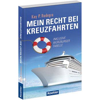 Kay P. Rodegra Mein Recht bei Kreuzfahrten Reiserecht Würzburger Tabelle