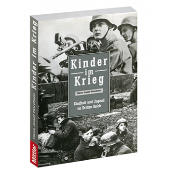 Hans-Josef Horchem Kinder im Krieg Kindheit und Jugend um Dritten Reich Buch