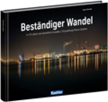 Jürgen Rohweder Beständiger Wandel In 175 Jahren von Schweffel & Howaldt zu ThyssenKruppMarineSystems