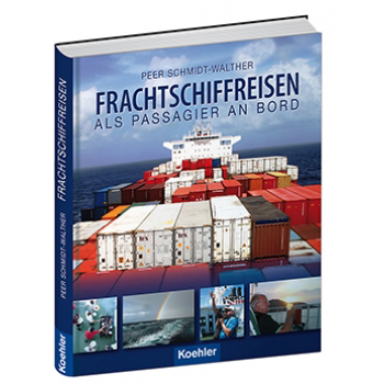 Peer Schmidt-Walther Frachtschiffreisen Als Passagier an Bord Kreuzfahrt mit dem Frachtschiff
