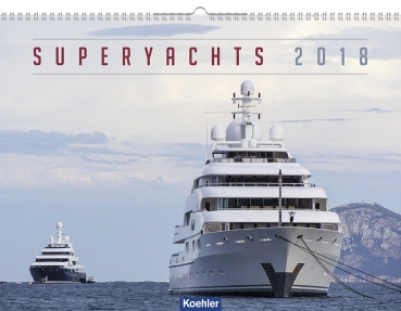Kalender Superyachts 2018, Koehlers Verlagsgesellschaft, Yachten Schiffe